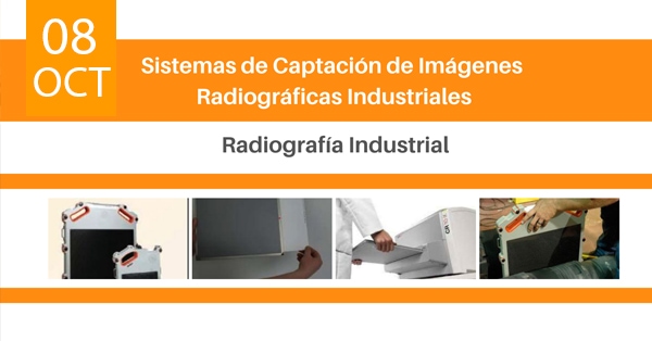 Conoce los sistemas de captación de imágenes radiográficas industriales
